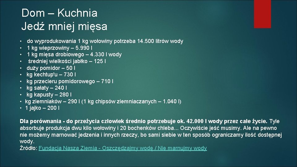 Dom – Kuchnia Jedź mniej mięsa • • • do wyprodukowania 1 kg wołowiny