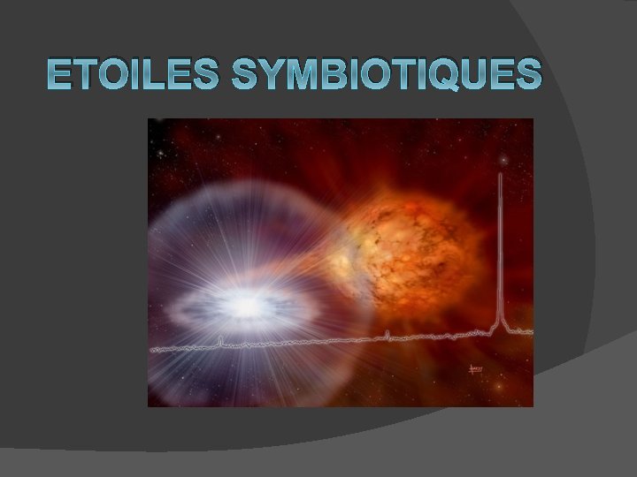 ETOILES SYMBIOTIQUES 