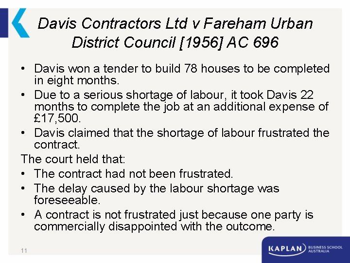 Davis Contractors Ltd v Fareham Urban District Council [1956] AC 696 • Davis won