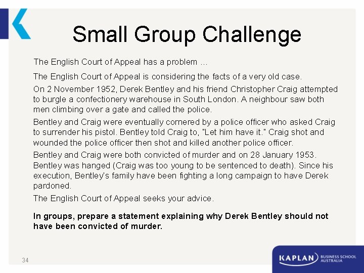 Small Group Challenge The English Court of Appeal has a problem … The English