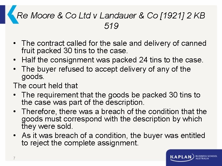 Re Moore & Co Ltd v Landauer & Co [1921] 2 KB 519 •