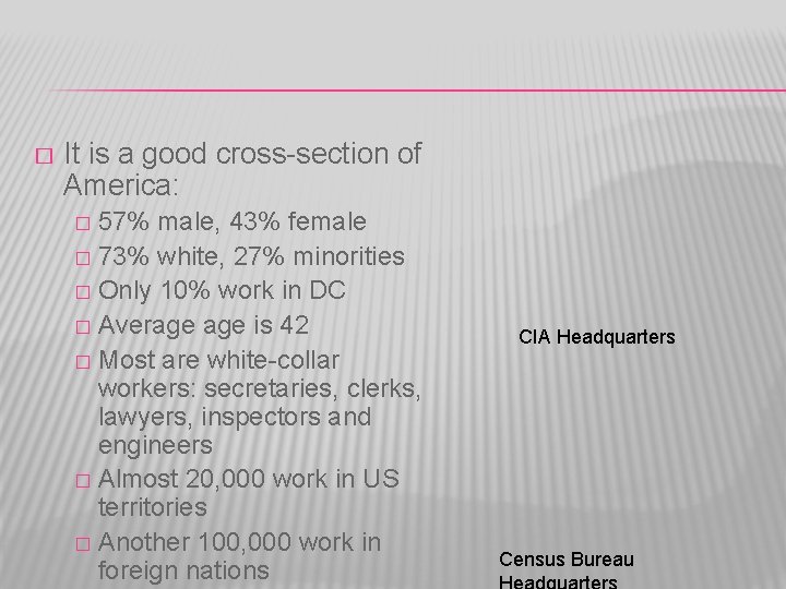 � It is a good cross-section of America: 57% male, 43% female � 73%