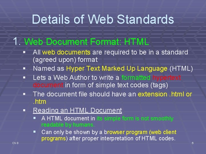 Details of Web Standards 1. Web Document Format: HTML § All web documents are Details of Web Standards 1. Web Document Format: HTML § All web documents are