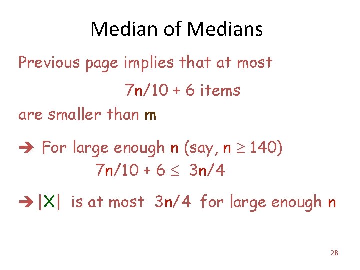 Median of Medians Previous page implies that at most 7 n/10 + 6 items