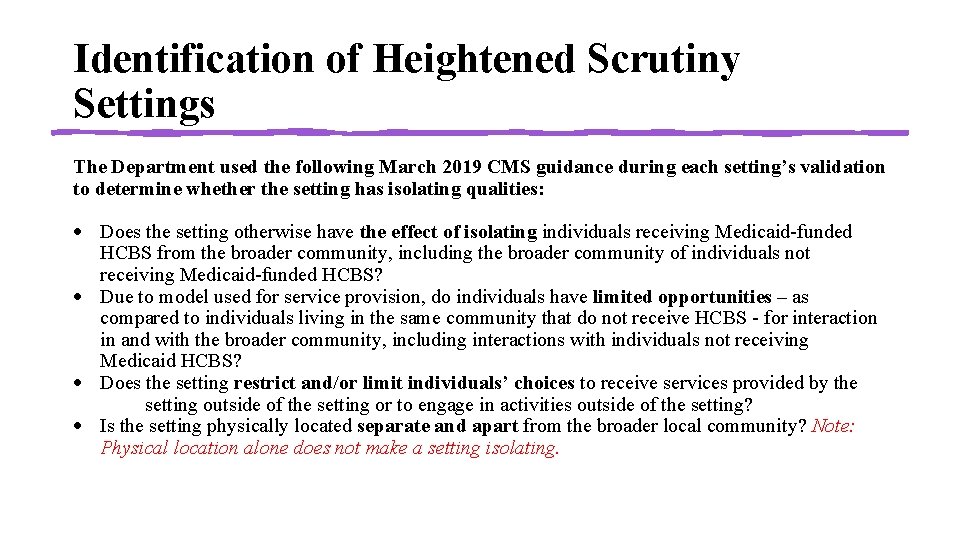 Identification of Heightened Scrutiny Settings The Department used the following March 2019 CMS guidance