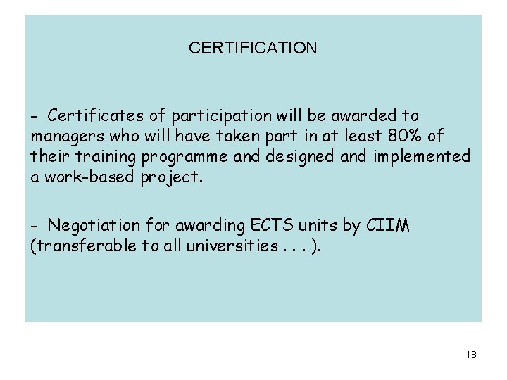 CERTIFICATION - Certificates of participation will be awarded to managers who will have taken