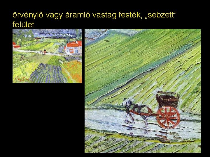 örvénylő vagy áramló vastag festék, „sebzett” felület 