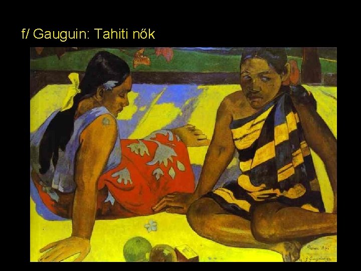 f/ Gauguin: Tahiti nők 