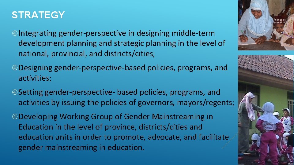 STRATEGY Integrating gender-perspective in designing middle-term development planning and strategic planning in the level