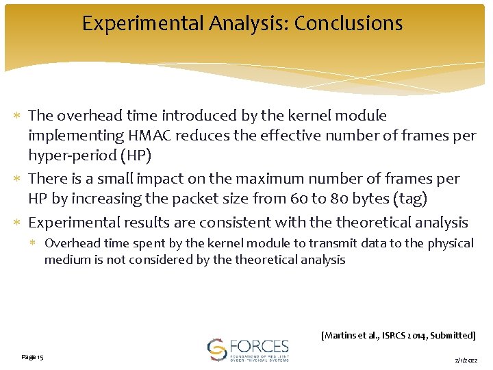 Experimental Analysis: Conclusions The overhead time introduced by the kernel module implementing HMAC reduces