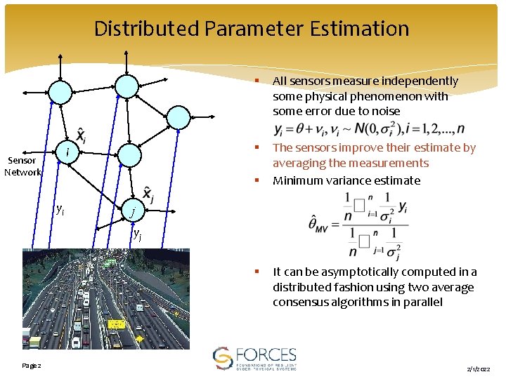 Distributed Parameter Estimation i Sensor Network § All sensors measure independently some physical phenomenon
