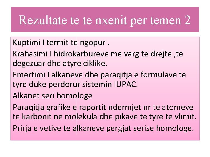 Rezultate te te nxenit per temen 2 Kuptimi I termit te ngopur. Krahasimi I