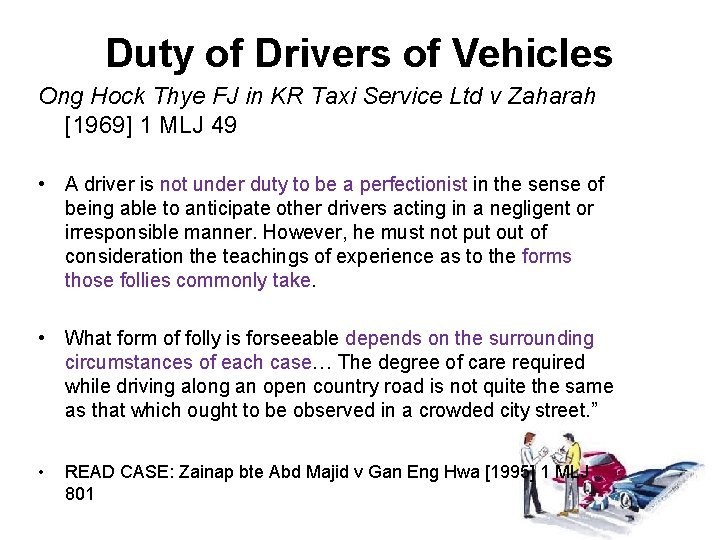 Duty of Drivers of Vehicles Ong Hock Thye FJ in KR Taxi Service Ltd