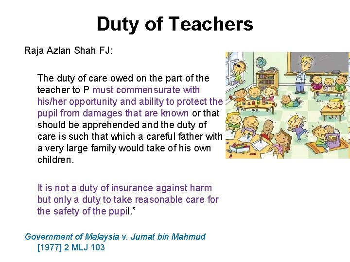 Duty of Teachers Raja Azlan Shah FJ: The duty of care owed on the