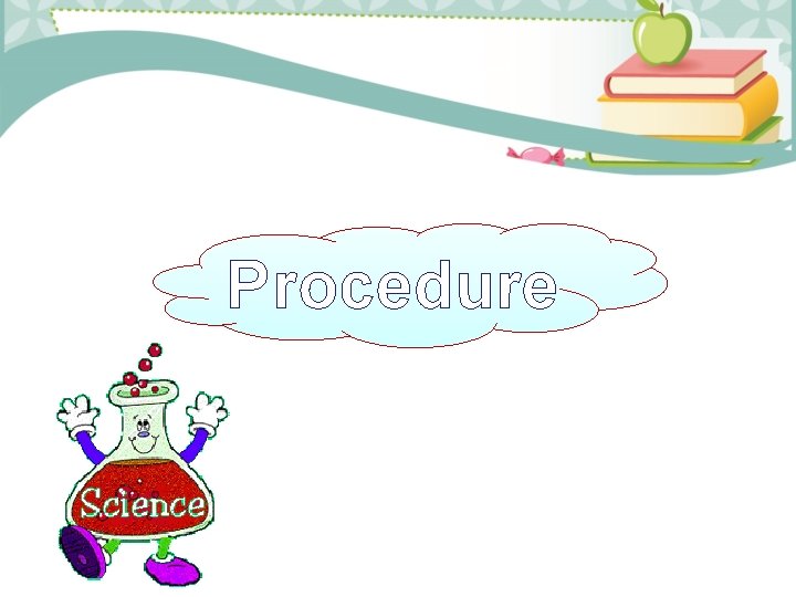 Procedure 
