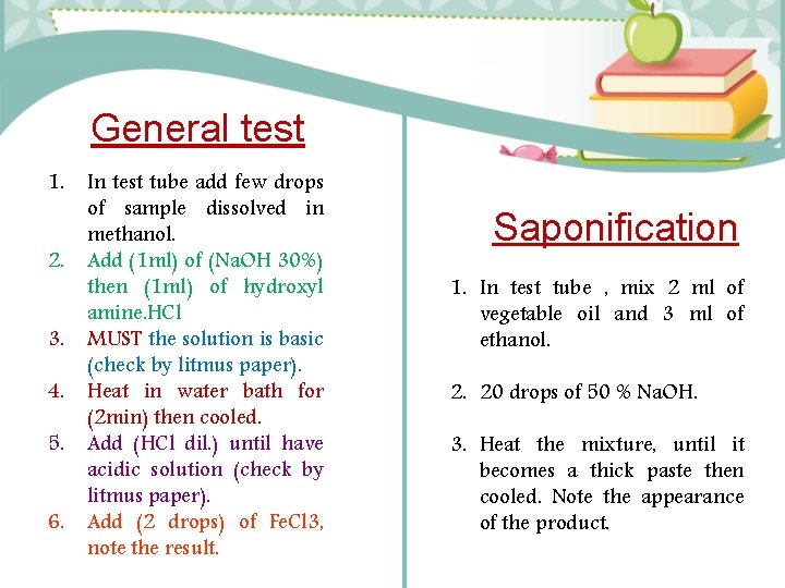 General test 1. 2. 3. 4. 5. 6. In test tube add few drops