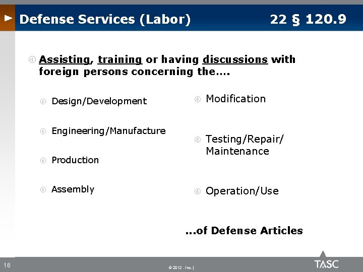 22 § 120. 9 Defense Services (Labor) Assisting, training or having discussions with foreign