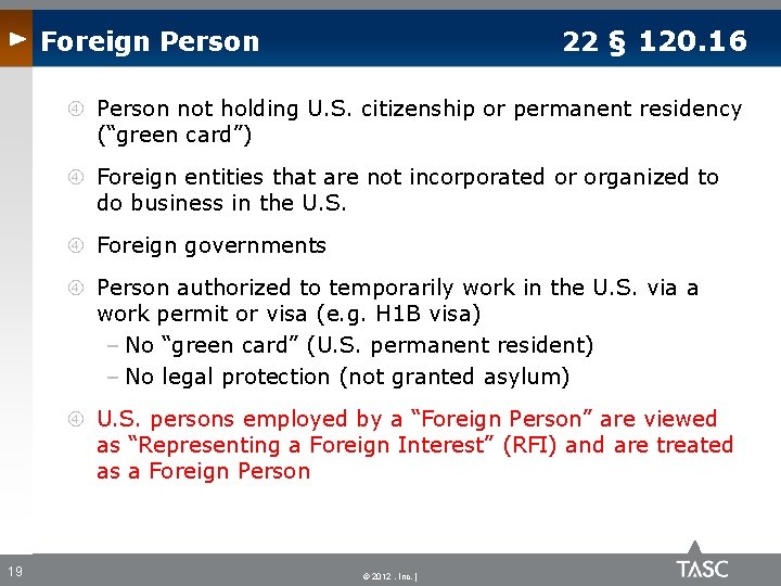22 § 120. 16 Foreign Person not holding U. S. citizenship or permanent residency
