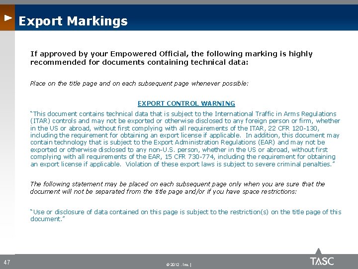 Export Markings If approved by your Empowered Official, the following marking is highly recommended