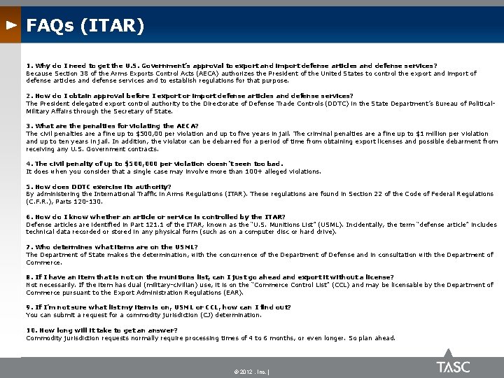 FAQs (ITAR) 1. Why do I need to get the U. S. Government’s approval