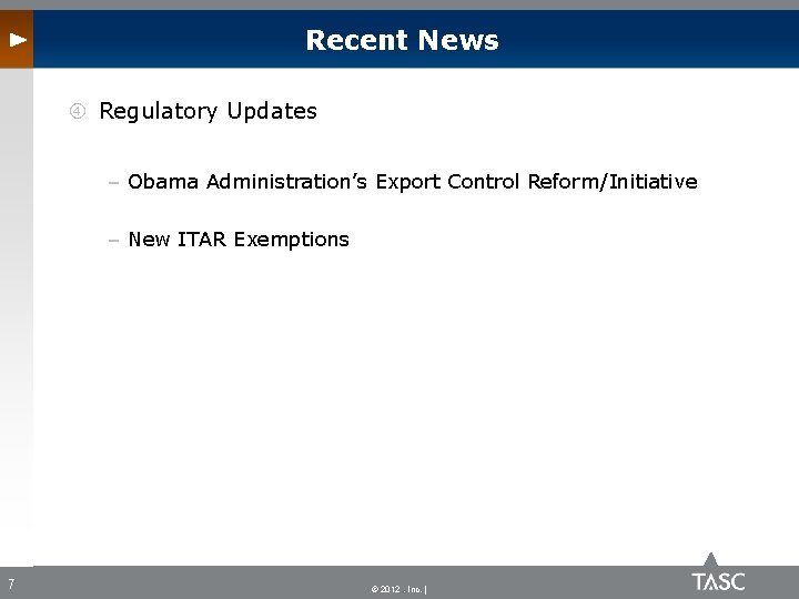 Recent News Regulatory Updates – Obama Administration’s Export Control Reform/Initiative – New ITAR Exemptions