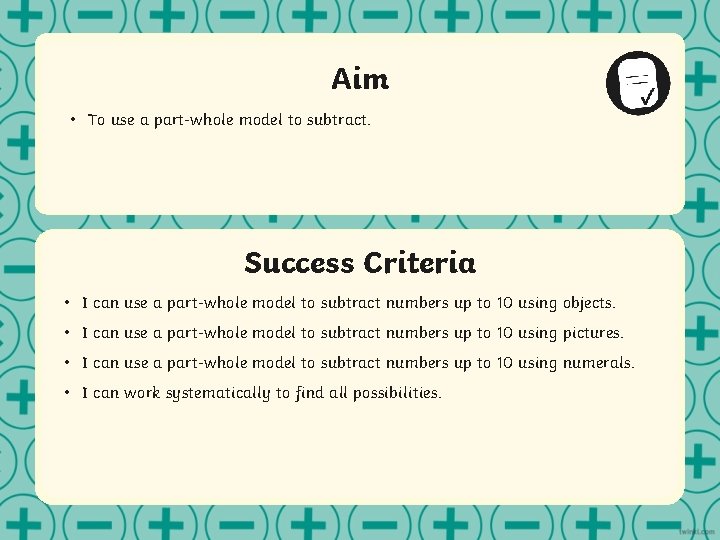 Aim • To use a part-whole model to subtract. Success Criteria 1 Lorem ipsum
