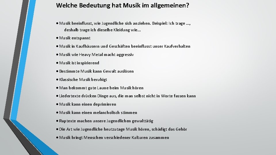 Welche Bedeutung hat Musik im allgemeinen? · Musik beeinflusst, wie Jugendliche sich anziehen. Beispiel: