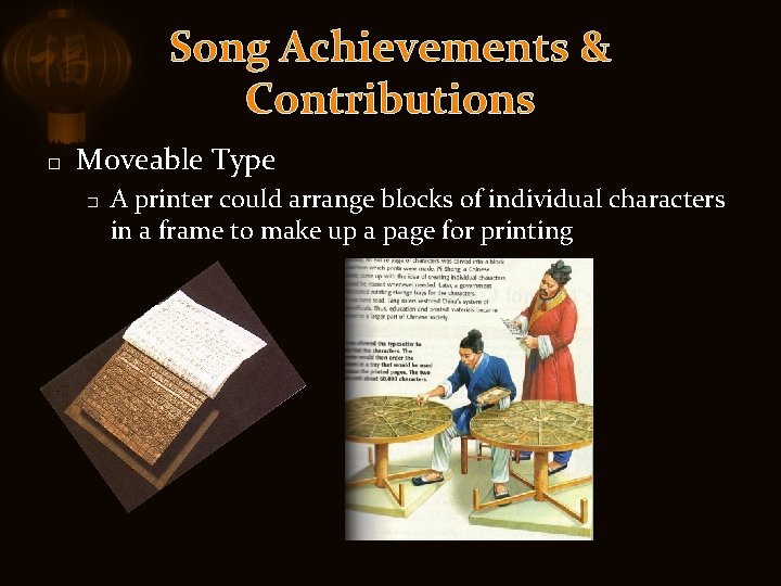 Song Achievements & Contributions � Moveable Type � A printer could arrange blocks of