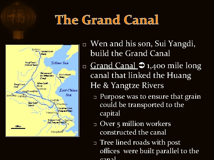 The Grand Canal � � Wen and his son, Sui Yangdi, build the Grand
