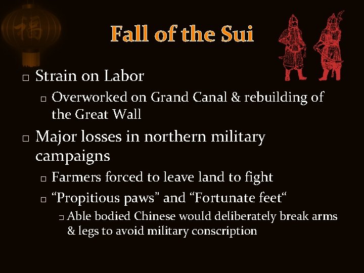 Fall of the Sui � Strain on Labor � � Overworked on Grand Canal