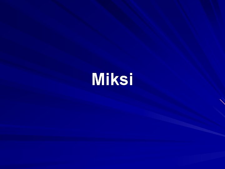 Miksi 