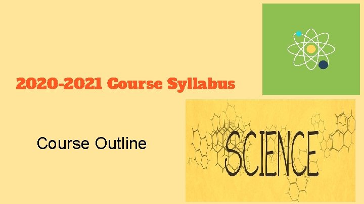 2020 -2021 Course Syllabus Course Outline 