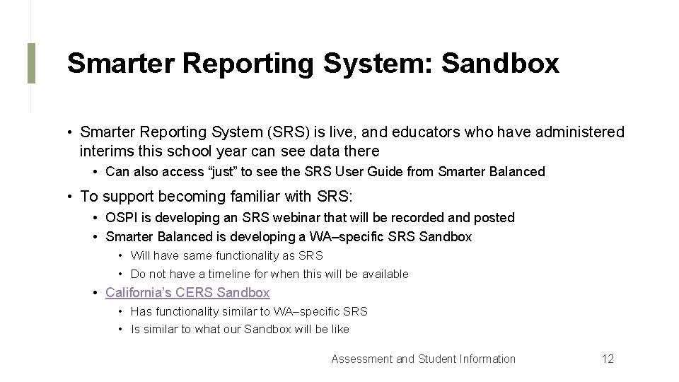 Smarter Reporting System: Sandbox • Smarter Reporting System (SRS) is live, and educators who