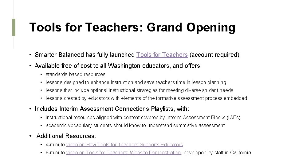 Tools for Teachers: Grand Opening • Smarter Balanced has fully launched Tools for Teachers