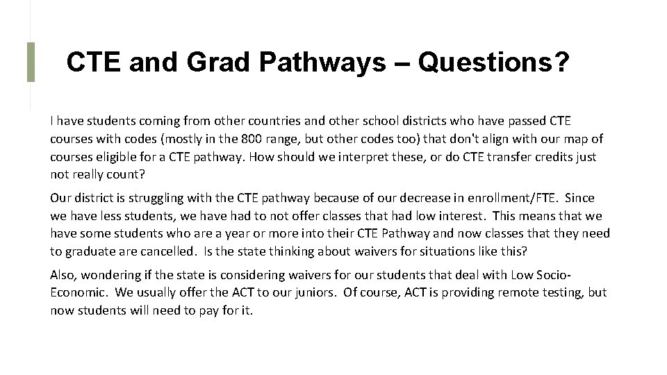 CTE and Grad Pathways – Questions? I have students coming from other countries and