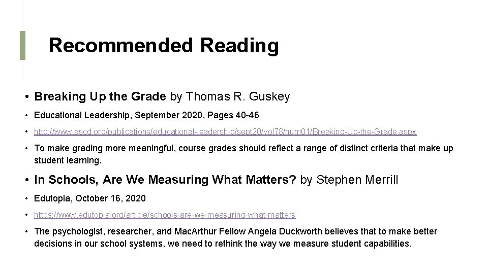 Recommended Reading • Breaking Up the Grade by Thomas R. Guskey • Educational Leadership,