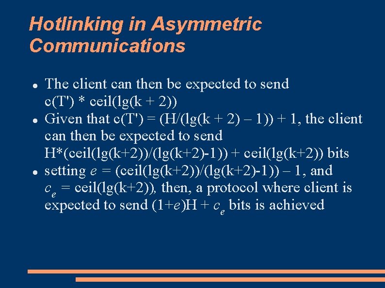 Hotlinking in Asymmetric Communications The client can then be expected to send c(T') * Hotlinking in Asymmetric Communications The client can then be expected to send c(T') *