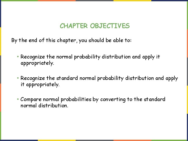 CHAPTER OBJECTIVES By the end of this chapter, you should be able to: •
