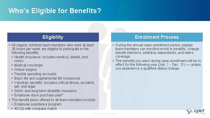 Who’s Eligible for Benefits? Eligibility Enrollment Process • All regular, full-time team members who Who’s Eligible for Benefits? Eligibility Enrollment Process • All regular, full-time team members who