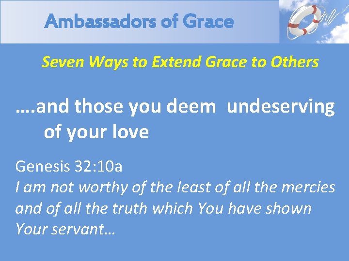 Ambassadors of Grace Seven Ways to Extend Grace to Others …. and those you