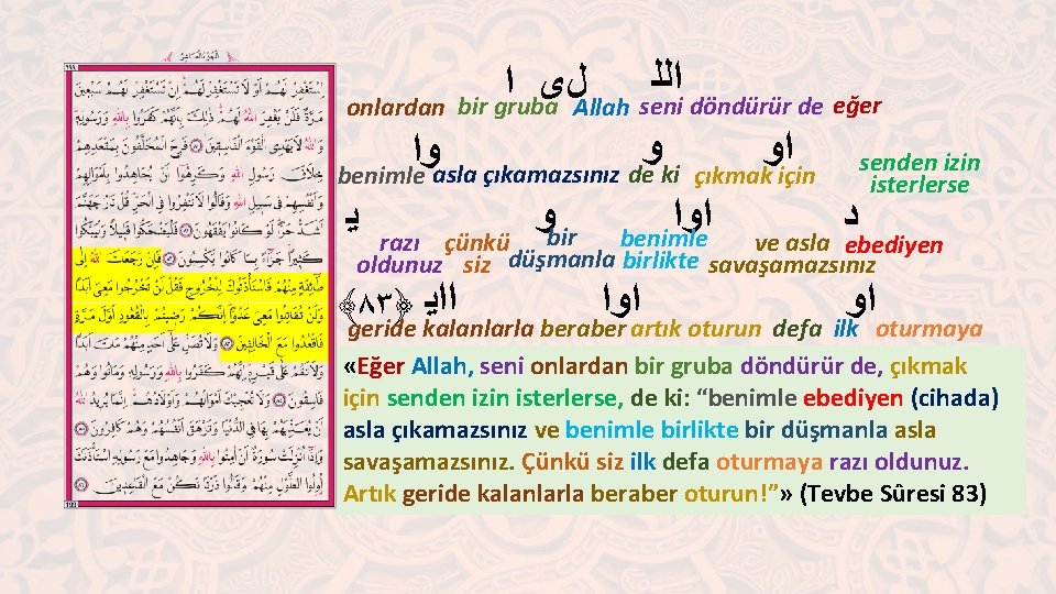  ﺍﻟﻠ ﺍ ﻝﻯ onlardan bir gruba Allah seni döndürür de eğer ﻭ ﺍﻭ