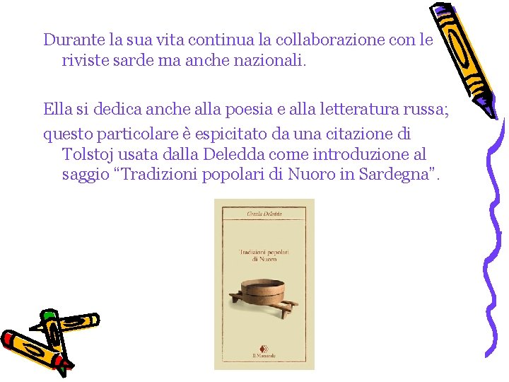 Durante la sua vita continua la collaborazione con le riviste sarde ma anche nazionali.