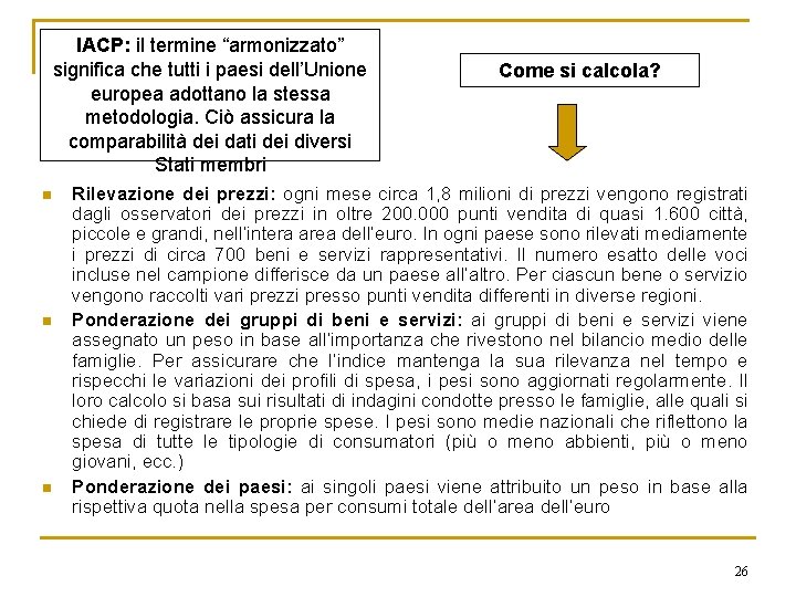 IACP: il termine “armonizzato” significa che tutti i paesi dell’Unione europea adottano la stessa