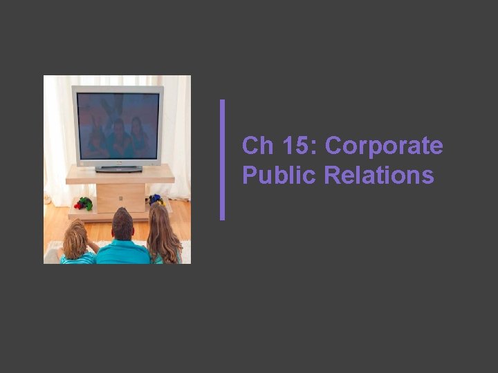 Ch 15: Corporate Public Relations 