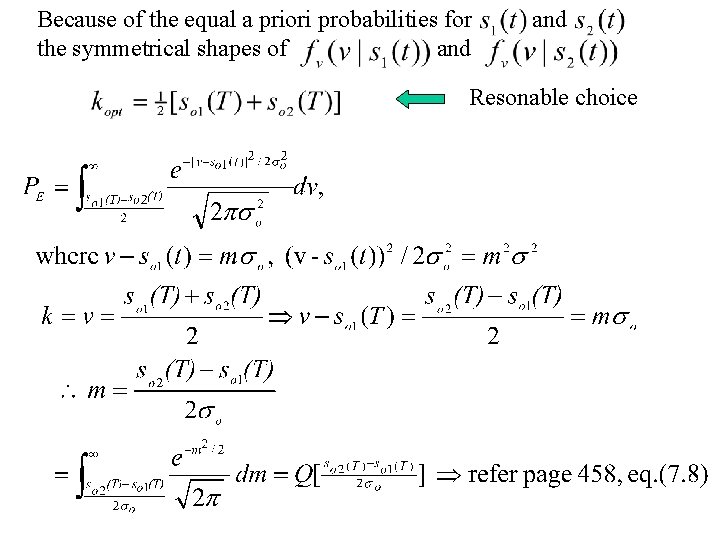 Because of the equal a priori probabilities for the symmetrical shapes of and Resonable