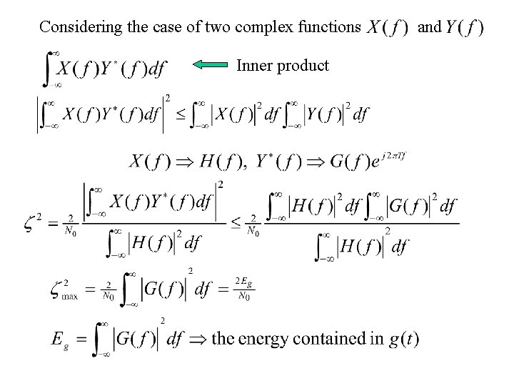 Considering the case of two complex functions Inner product and 