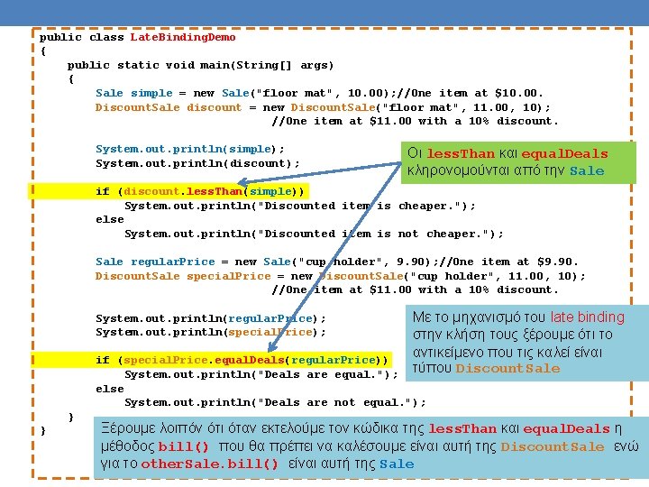 public class Late. Binding. Demo { public static void main(String[] args) { Sale simple