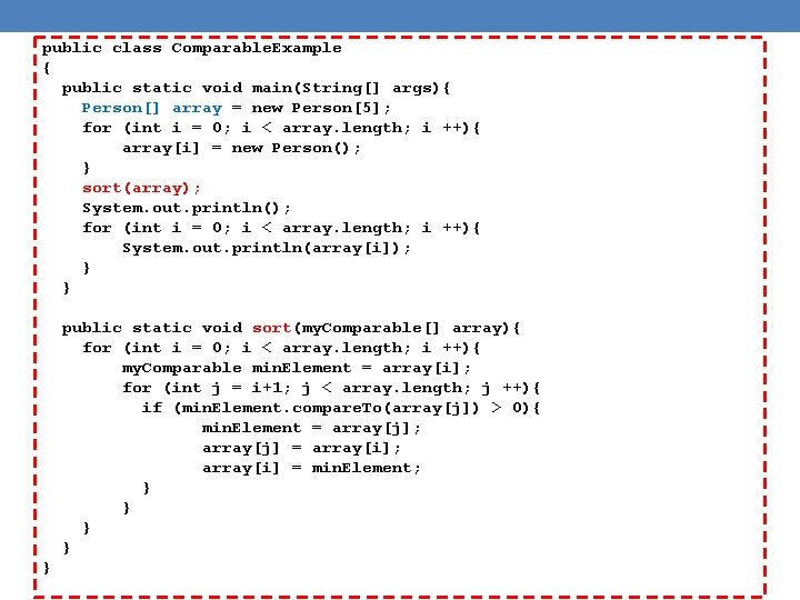 public class Comparable. Example { public static void main(String[] args){ Person[] array = new