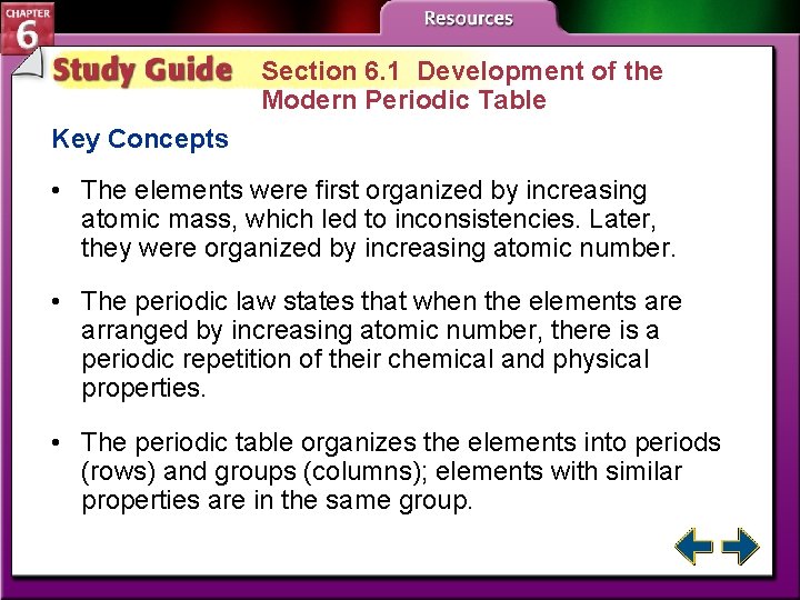 Section 6. 1 Development of the Modern Periodic Table Key Concepts • The elements