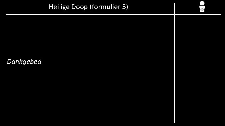 Heilige Doop (formulier 3) Dankgebed 